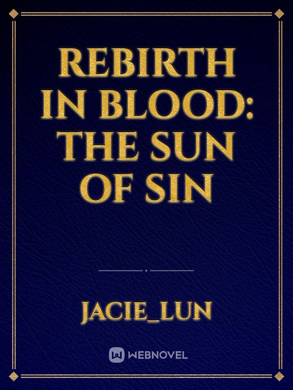 Rebirth in Blood: The Sun of Sin