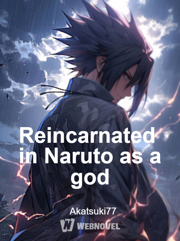 Reincarnated in Naruto as a god