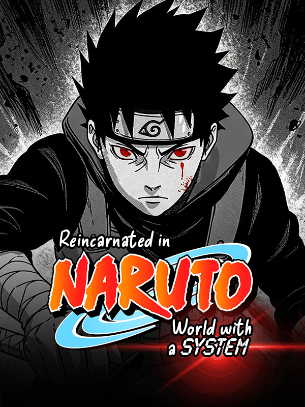 Reincarnated in Naruto World with a System