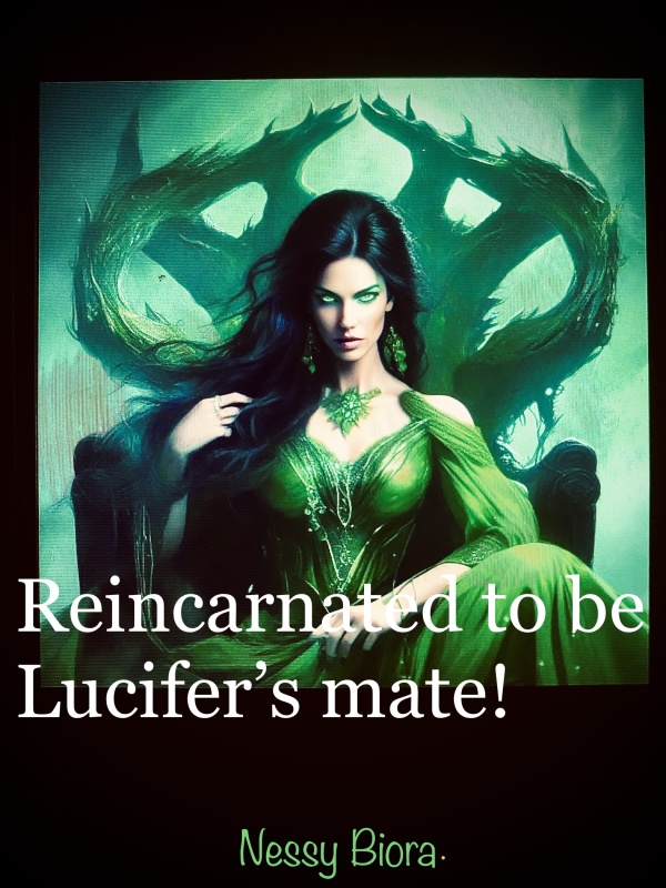 Reincarnated to be lucifer’s mate!