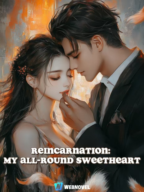 Reincarnation: My All-Round Sweetheart