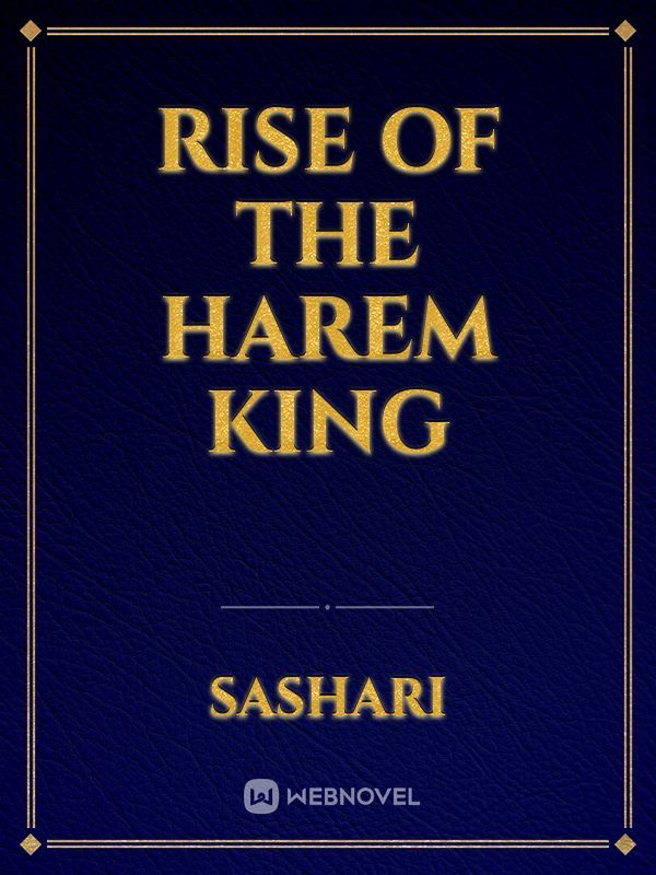 Rise of the Harem King