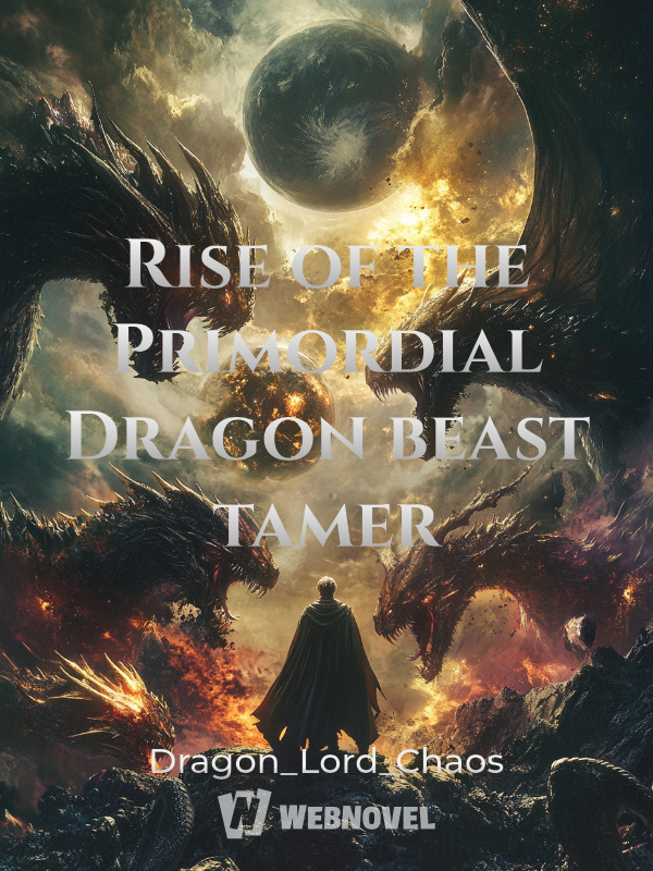 Rise of the Primordial Dragon beast tamer