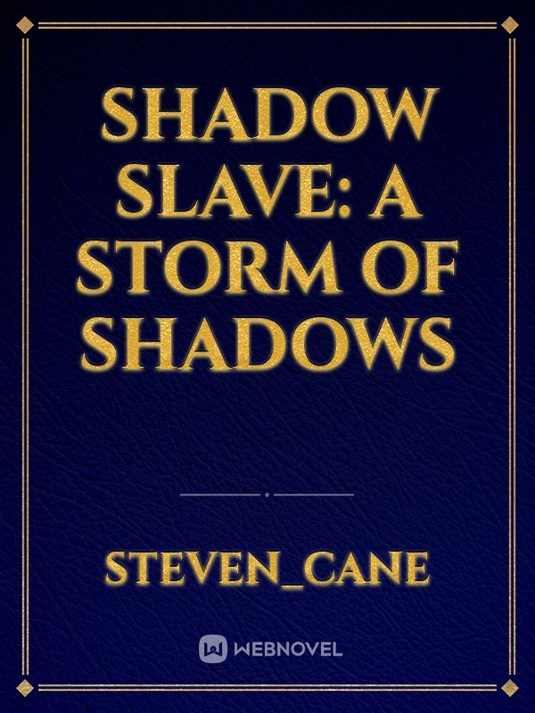 Shadow slave: a storm of shadows