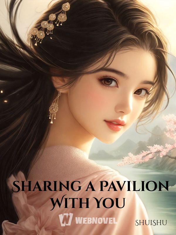 Sharing a Pavilion With You