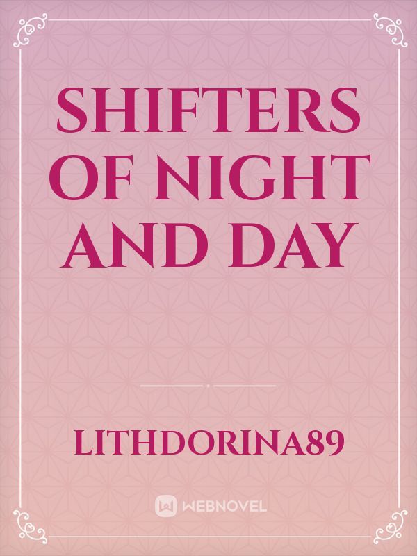 Shifters of Night and Day