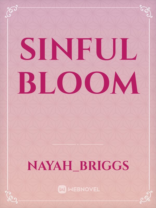 Sinful Bloom