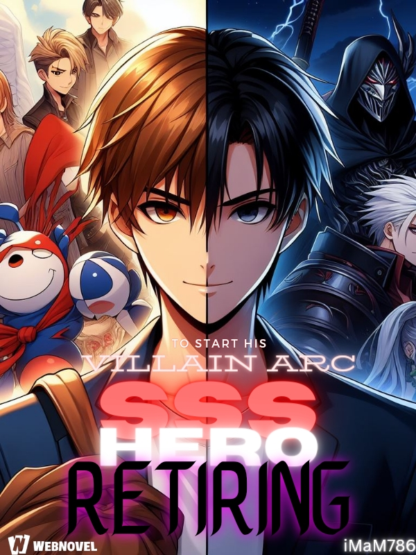 SSS-Rank Hero retiring to Start his Villain Arc