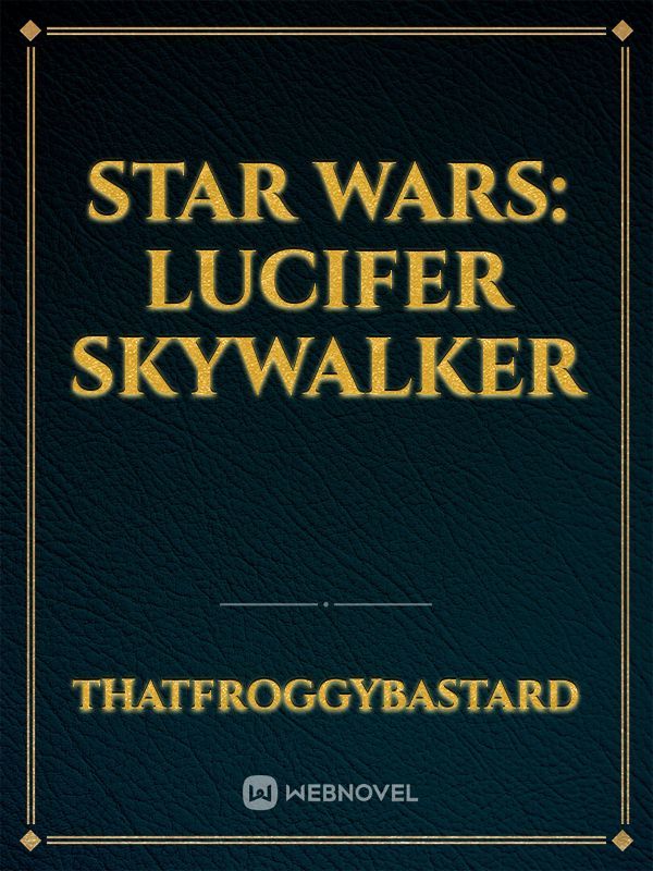 Star Wars: Lucifer Skywalker
