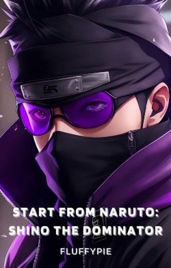 Start From Naruto: Shino the Dominator