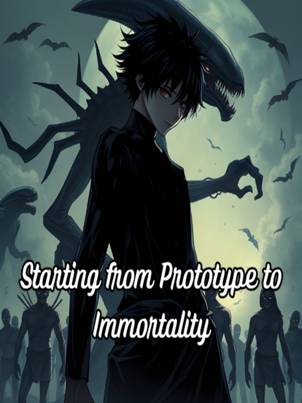 Starting from Prototype to Immortality