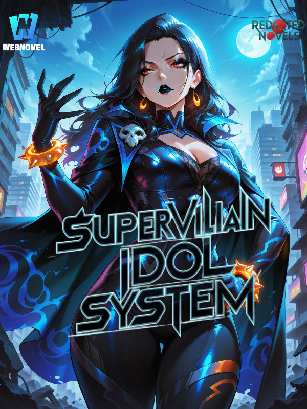 Supervillain Idol System: My Sidekick Is A Yandere