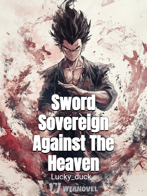 Sword Sovereign Against The Heaven