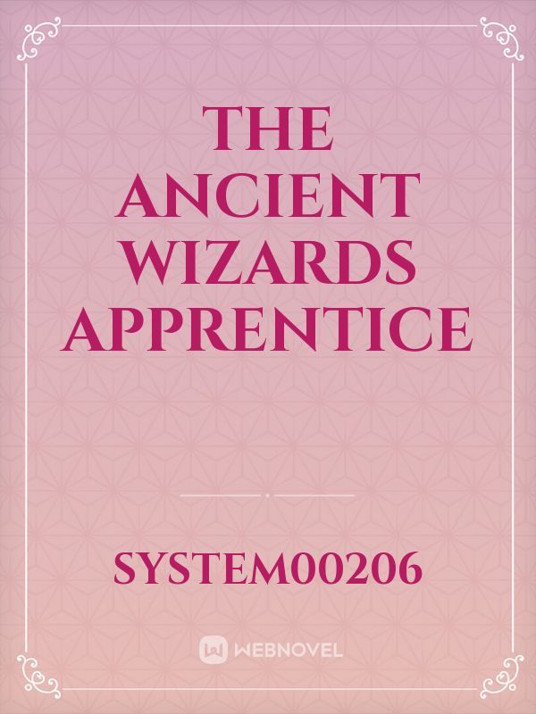 The Ancient Wizards Apprentice