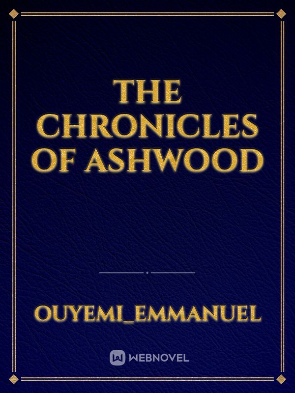 The Chronicles of Ashwood