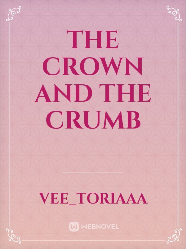 The Crown And The Crumb