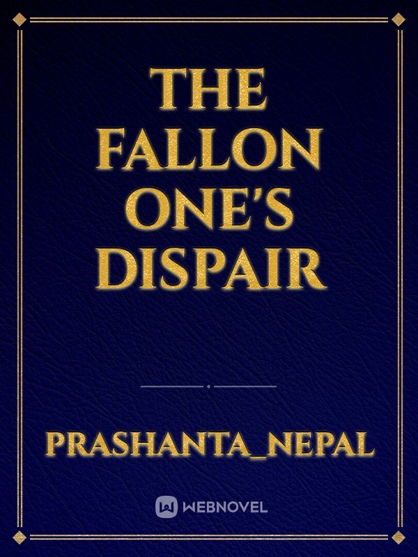 THE FALLON ONE'S DISPAIR