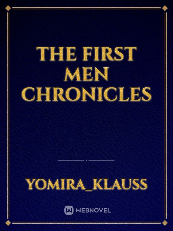 The First Men Chronicles