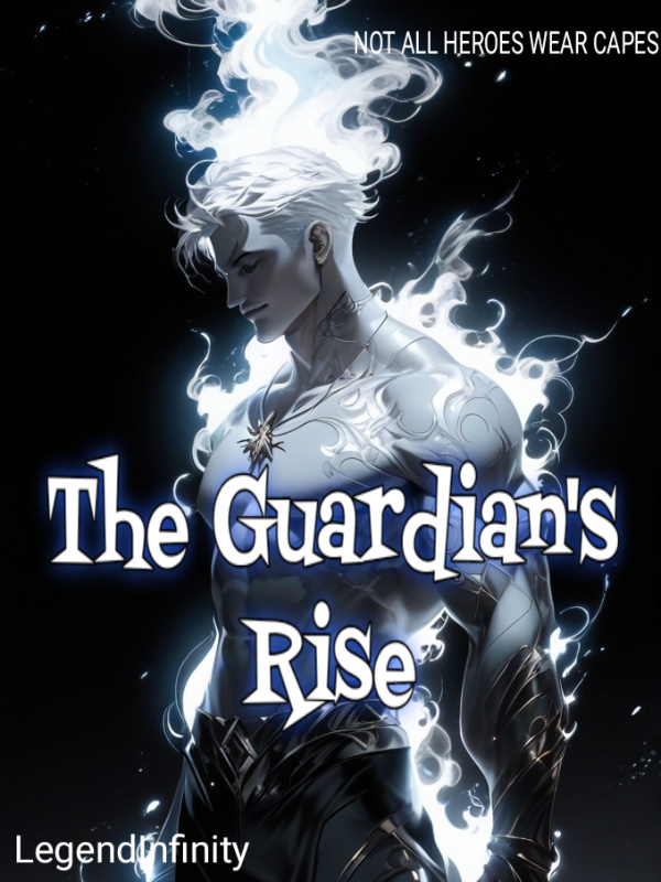 The Guardian's Rise