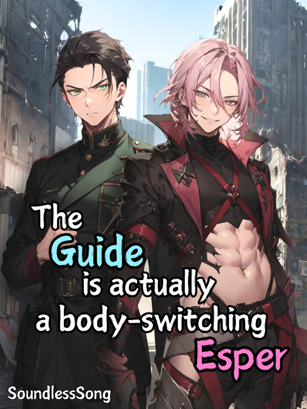 The Guide is Actually a Body-Switching Esper [BL]