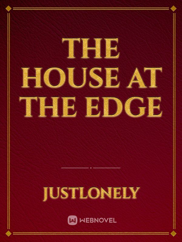 The House at the Edge