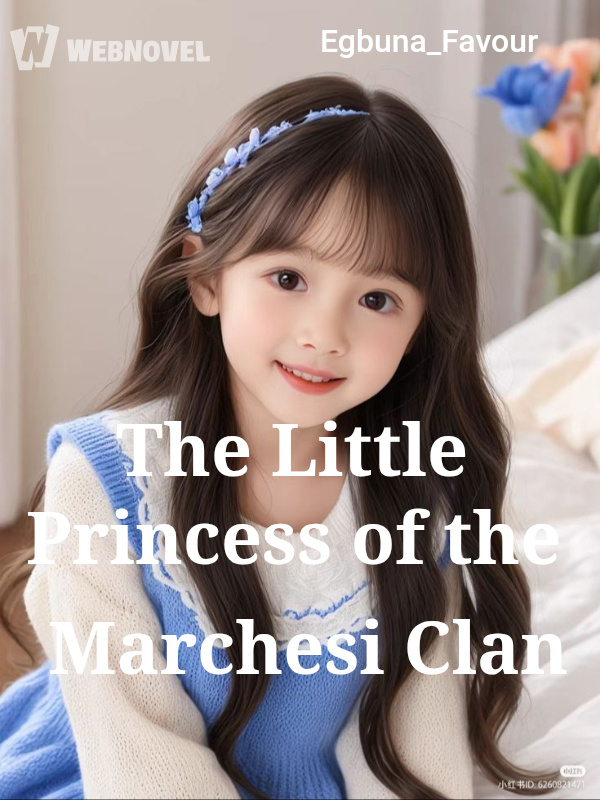 The Little Princess of the Marchesi Clan