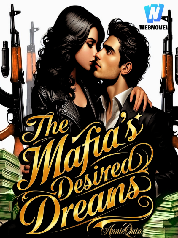 The Mafia's Desired Dreams.