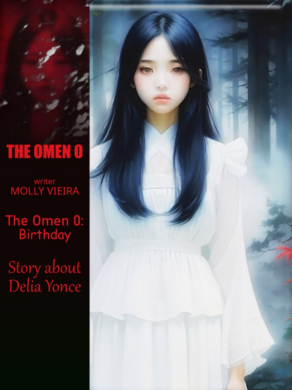 The Omen 0: Birthday (Story about Delia Yonce)