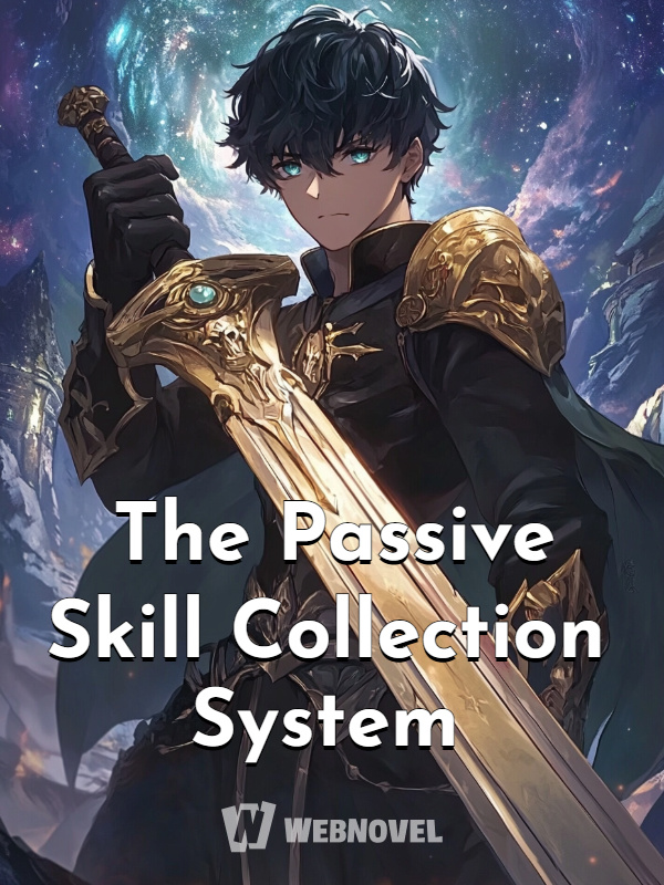 The Passive Skill Collection System