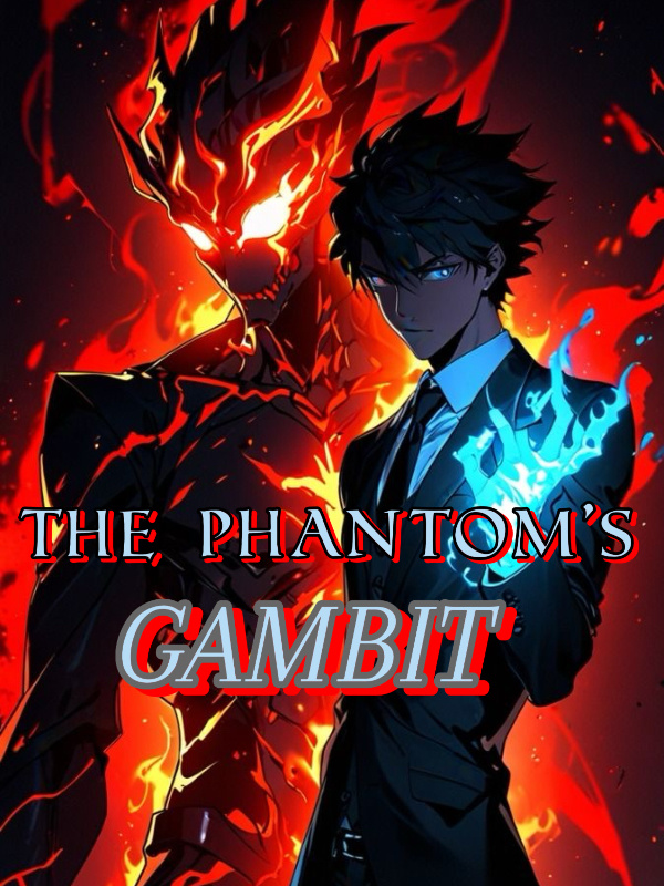 The Phantom’s Gambit