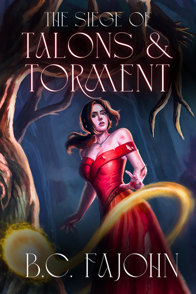 The Siege of Talons & Torment: An Epic Fantasy