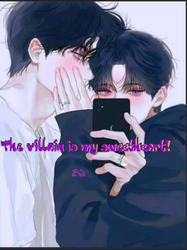 The Villain Is My Sweetheart! [BL]