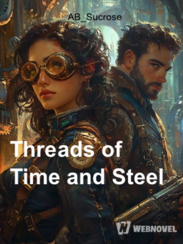 Threads of Time and Steel