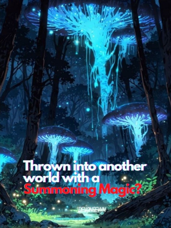 Thrown into Another World with Summoning Magic?