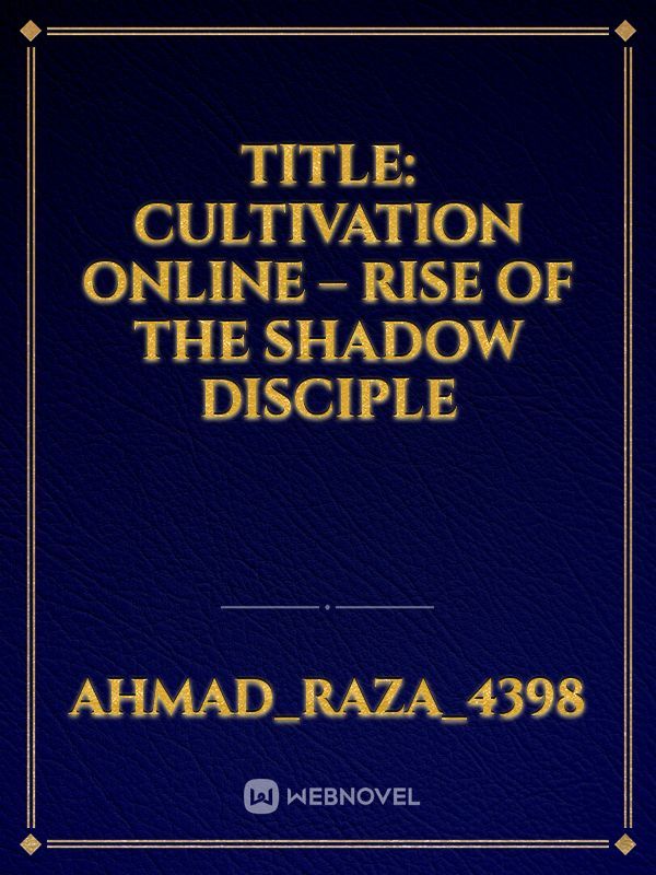 Title: Cultivation Online – Rise of the Shadow Disciple