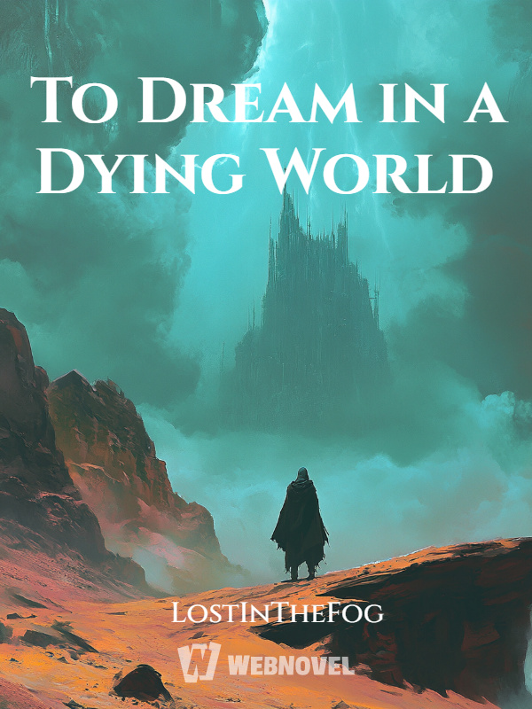 To Dream in a Dying World