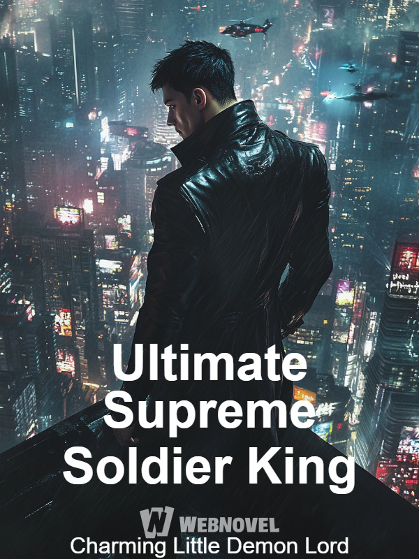 Ultimate Supreme Soldier King