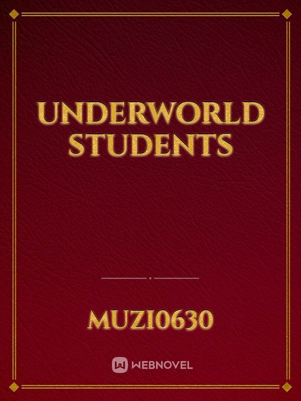 Underworld students