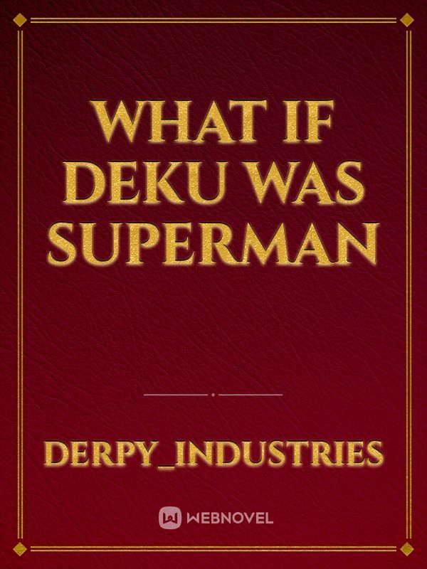 WHAT IF DEKU WAS SUPERMAN