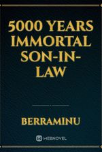 5000 years immortal son-in-law