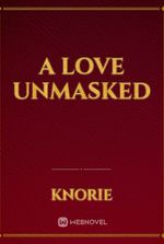 A Love Unmasked