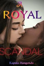 A ROYAL SCANDAL