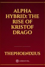 ALPHA HYBRID: THE RISE OF KRISTOF DRAGO