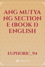 Ang Mutya Ng Section E (Book - 1) English