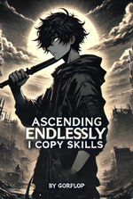 Ascending Endlessly: I Copy Skills