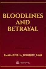 bloodlines and betrayal