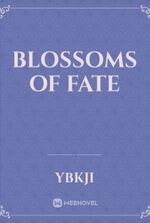 Blossoms of Fate