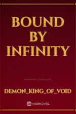 Bound by Infinity