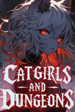 Catgirls And Dungeons (Yuri, Gender bender)