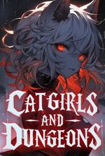 Catgirls and Dungeons